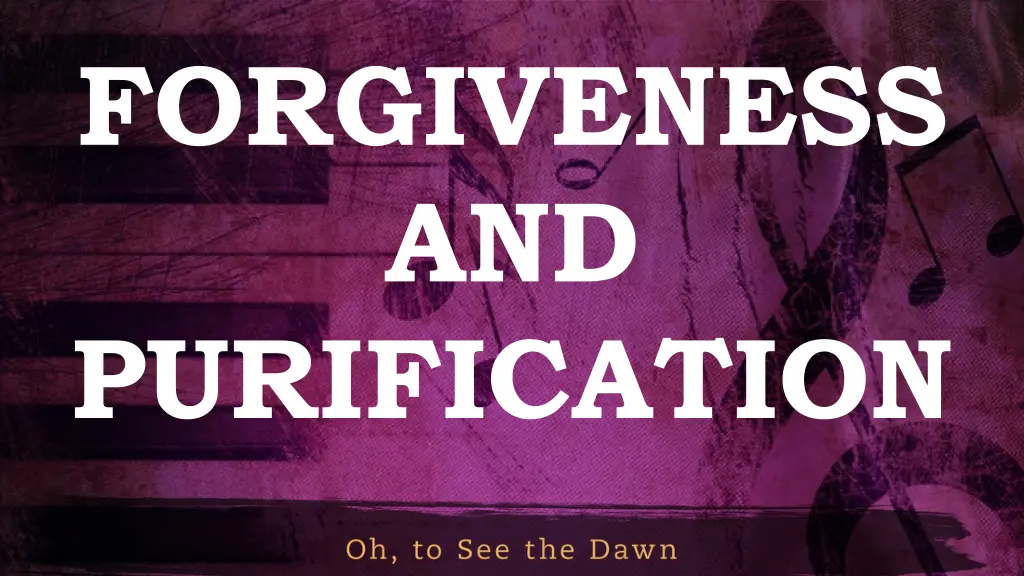 forgiveness and purification