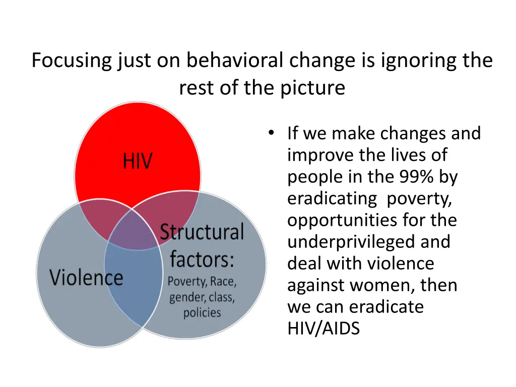 focusing just on behavioral change is ignoring