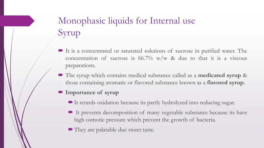 monophasic liquids for internal use syrup