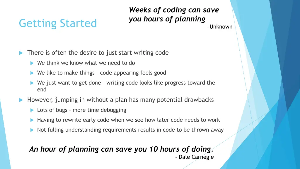 weeks of coding can save you hours of planning