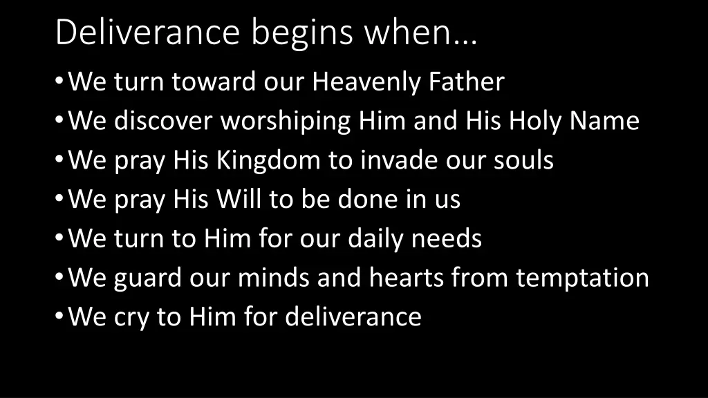 deliverance begins when we turn toward