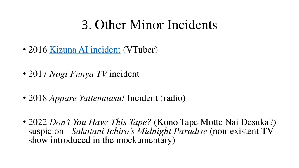 3 other minor incidents