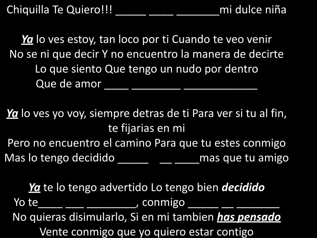 chiquilla te quiero mi dulce ni a