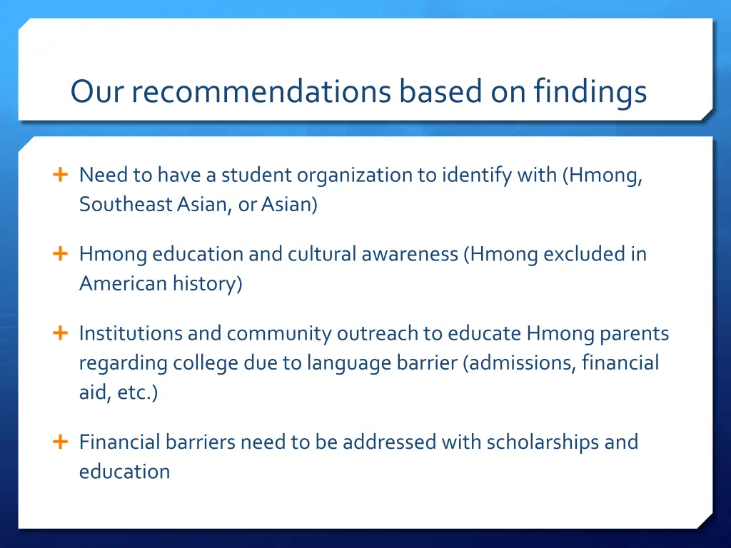 our recommendations based on findings