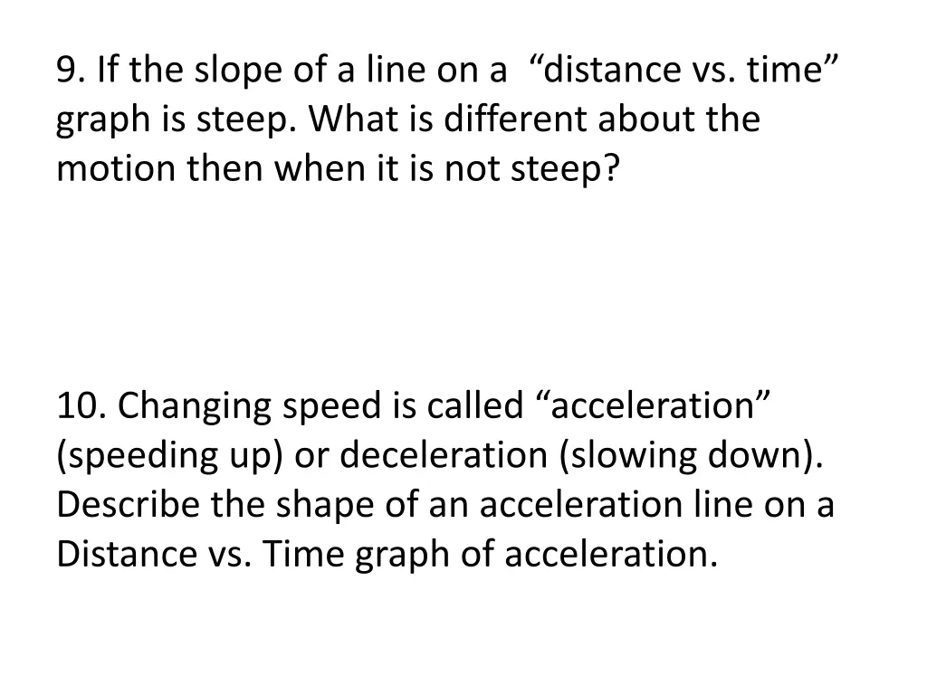 9 if the slope of a line on a distance vs time