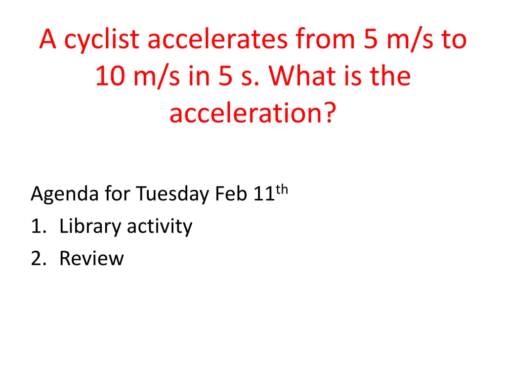 a cyclist accelerates from
