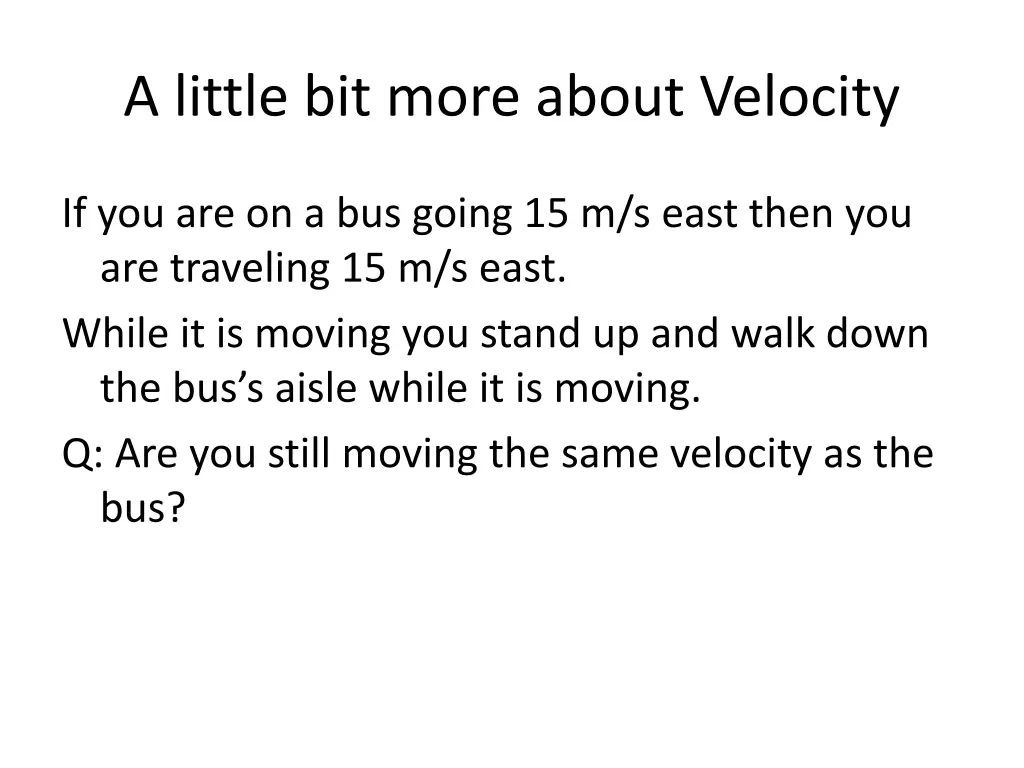 a little bit more about velocity
