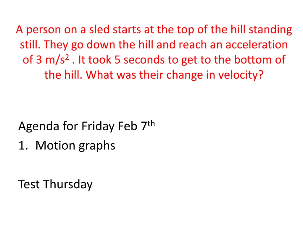 a person on a sled starts at the top of the hill 1