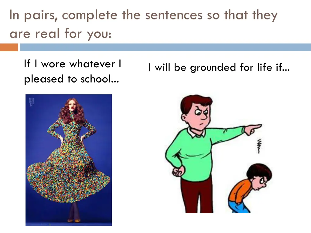 in pairs complete the sentences so that they