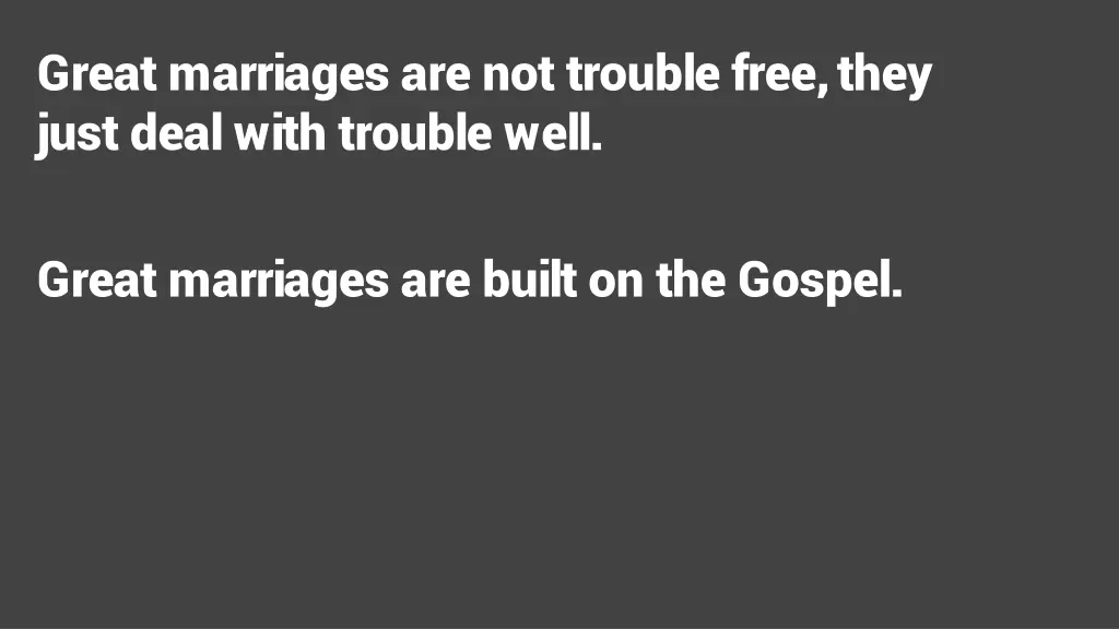 great marriages are not trouble free they just 1