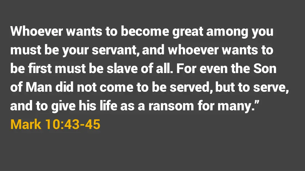 whoever wants to become great among you must