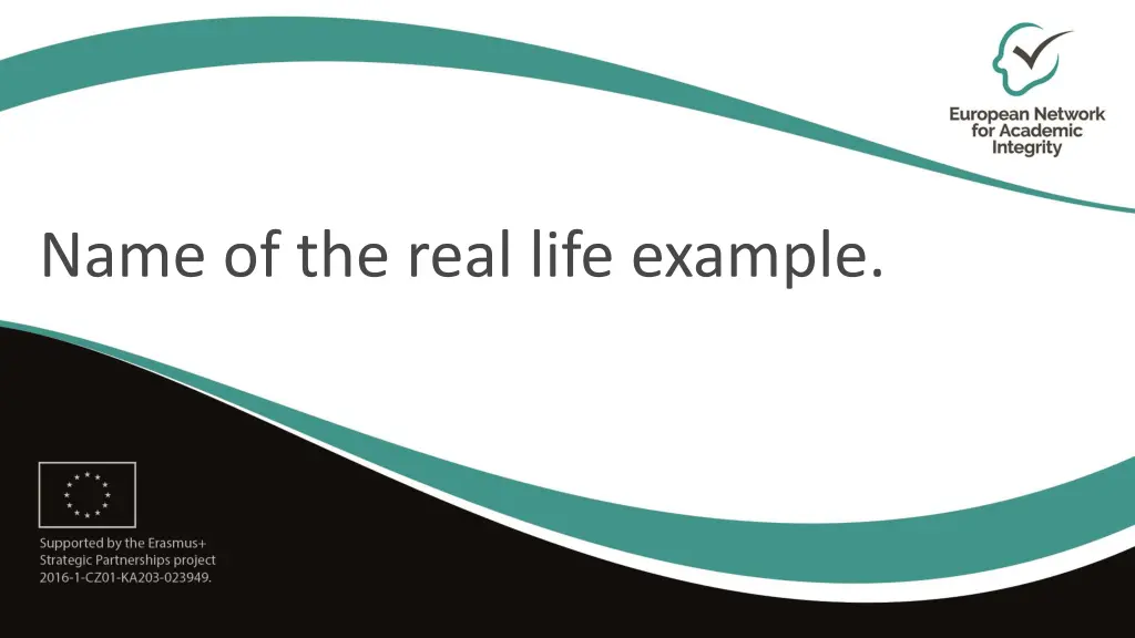 name of the real life example