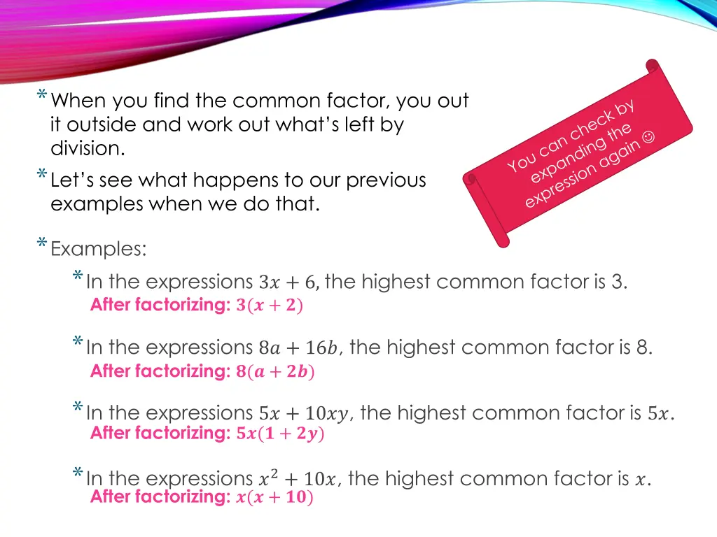 when you find the common factor