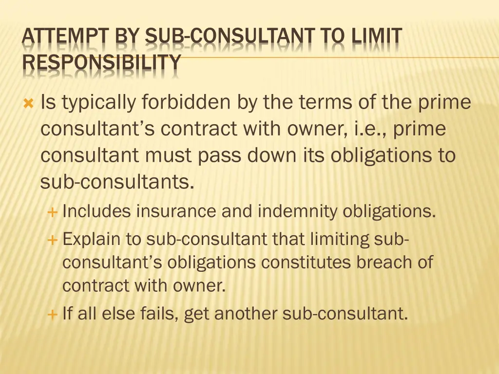 attempt by sub consultant to limit responsibility