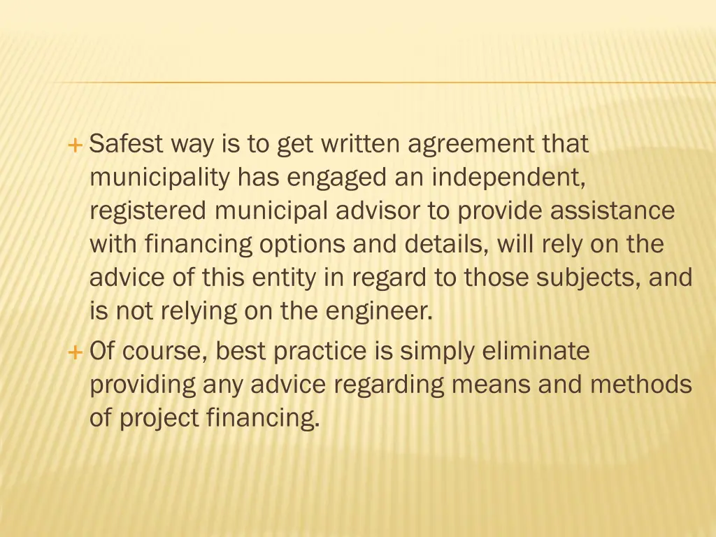 safest way is to get written agreement that