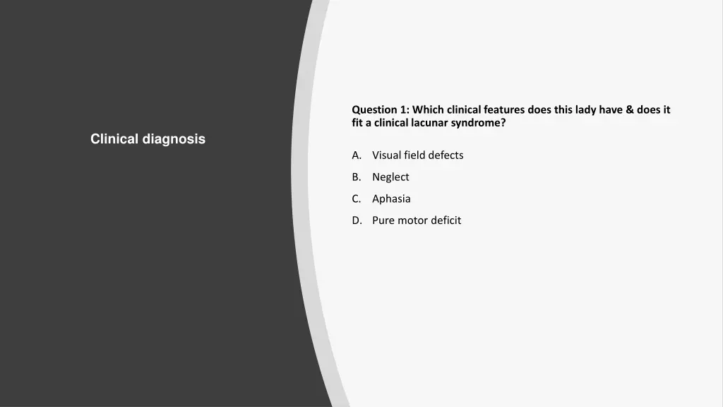 question 1 which clinical features does this lady