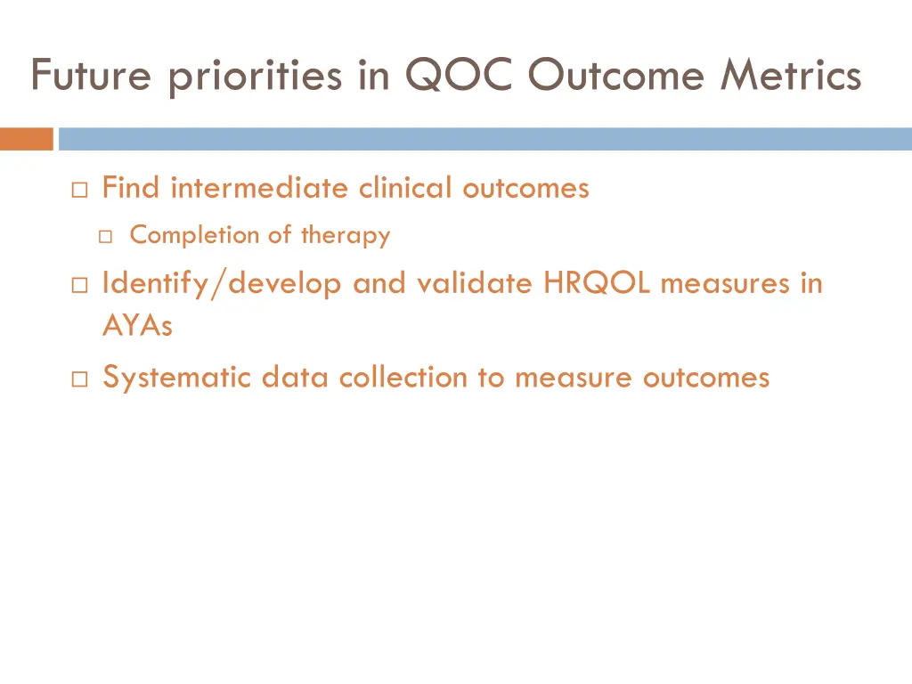 future priorities in qoc outcome metrics