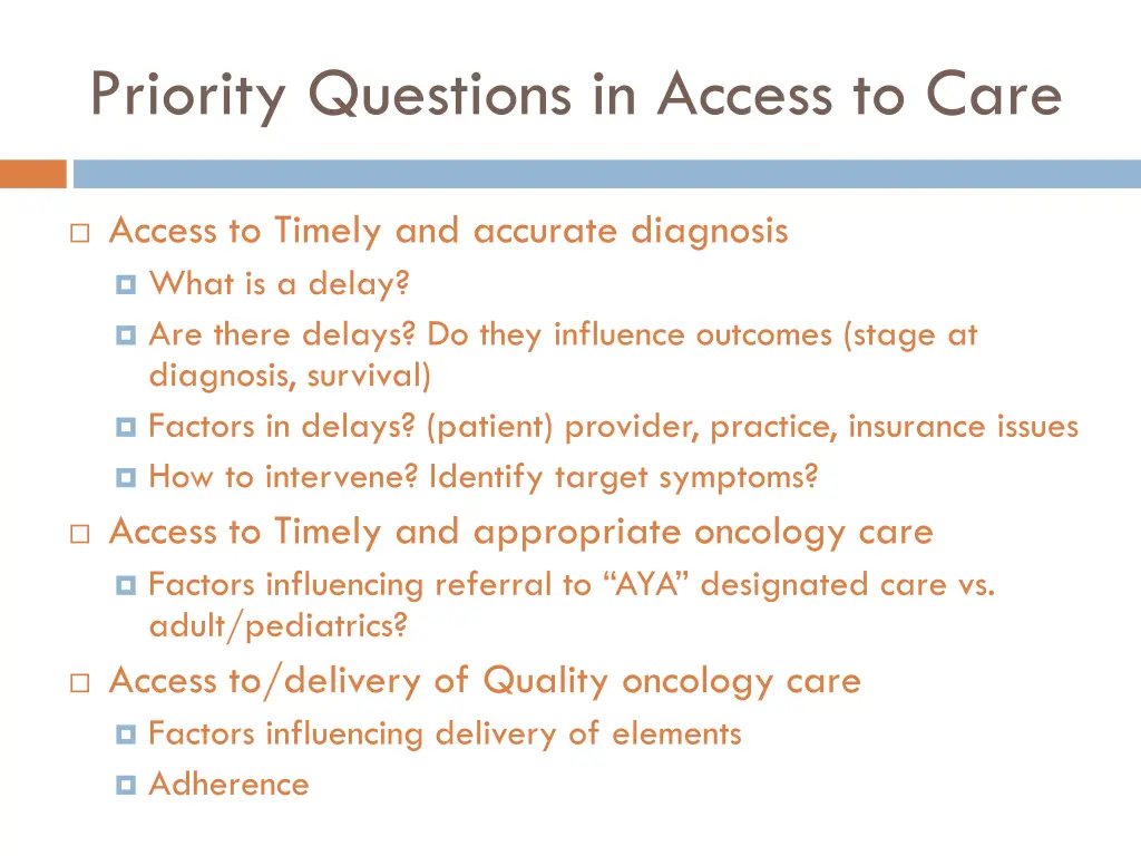 priority questions in access to care