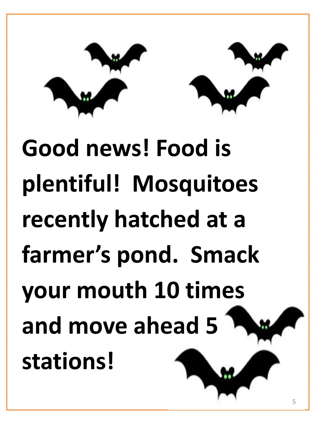 good news food is plentiful mosquitoes recently
