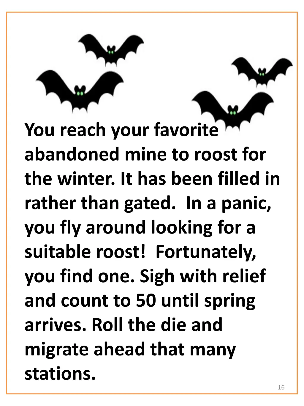 you reach your favorite abandoned mine to roost