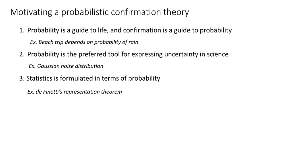 motivating a probabilistic confirmation theory
