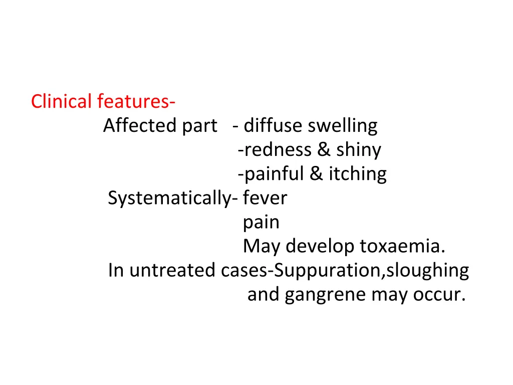 clinical features affected part diffuse swelling