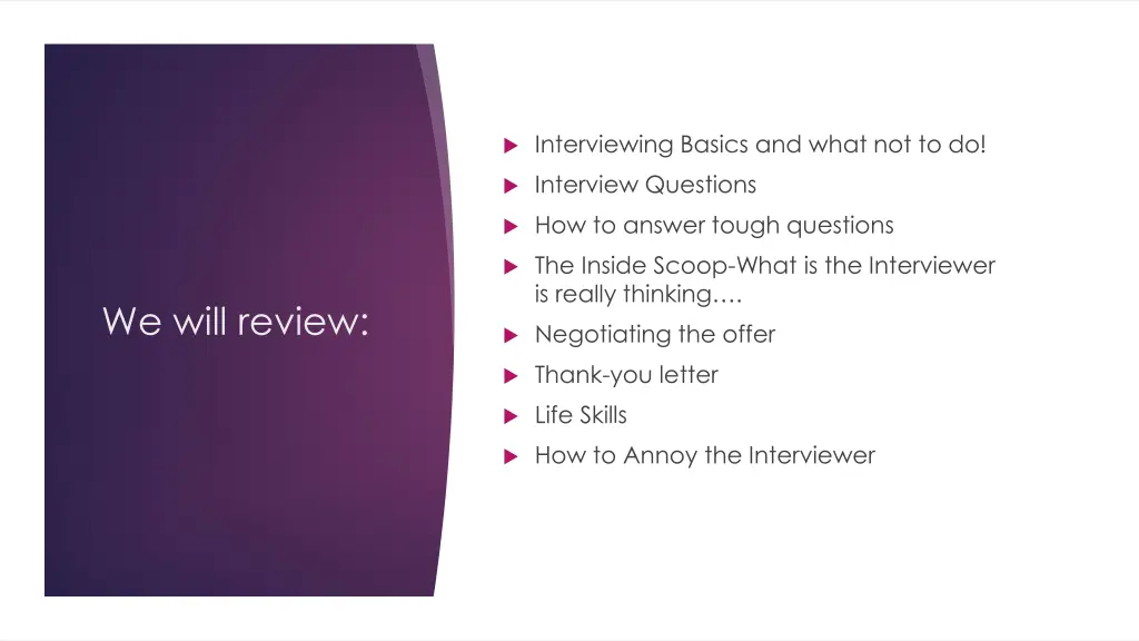 interviewing basics and what not to do