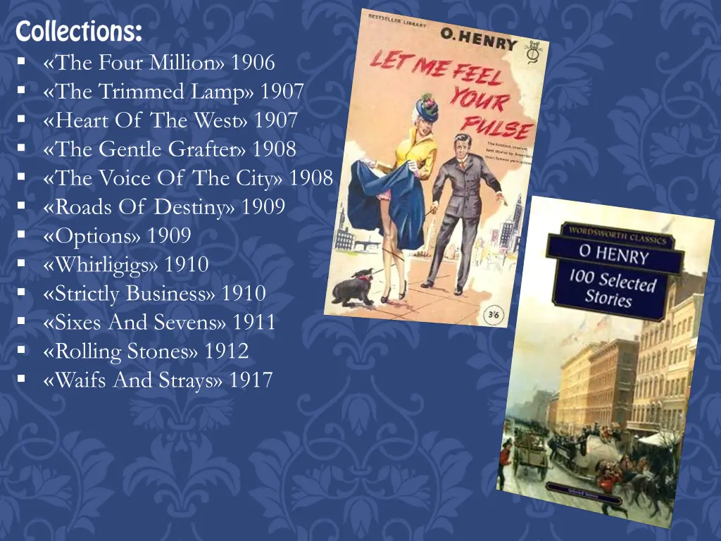 the four million 1906 the trimmed lamp 1907 heart