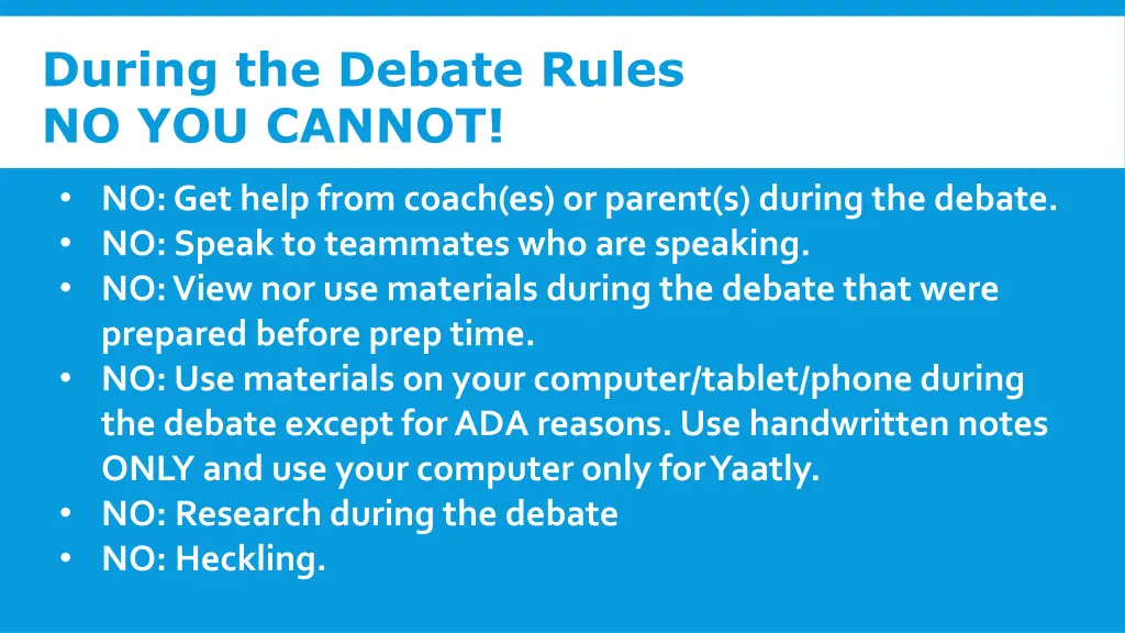 during the debate rules no you cannot