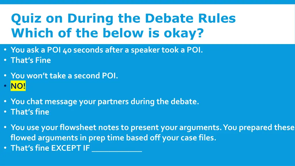 quiz on during the debate rules which 1