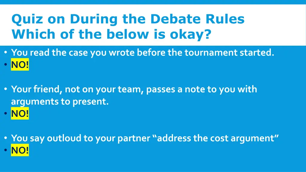 quiz on during the debate rules which