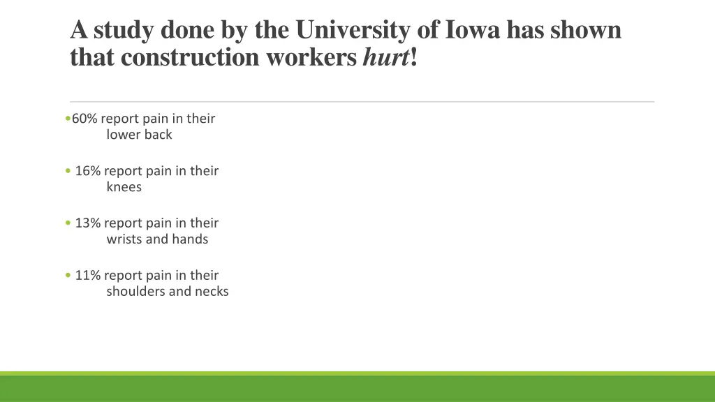 a study done by the university of iowa has shown