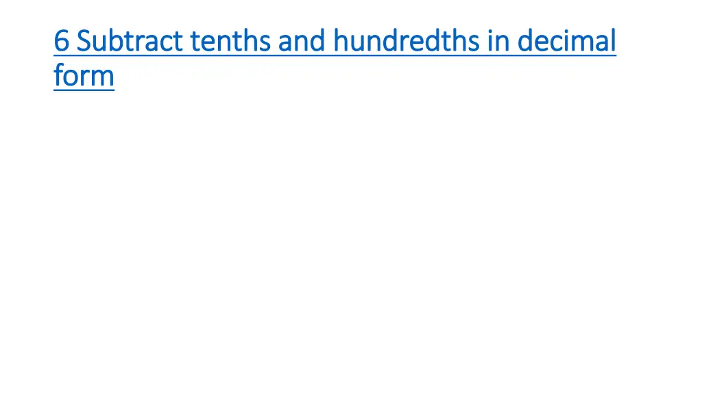 6 subtract tenths and hundredths in decimal