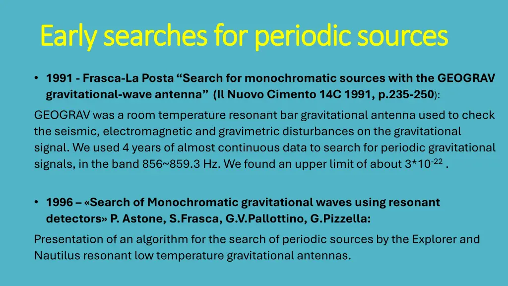 early searches for periodic sources early
