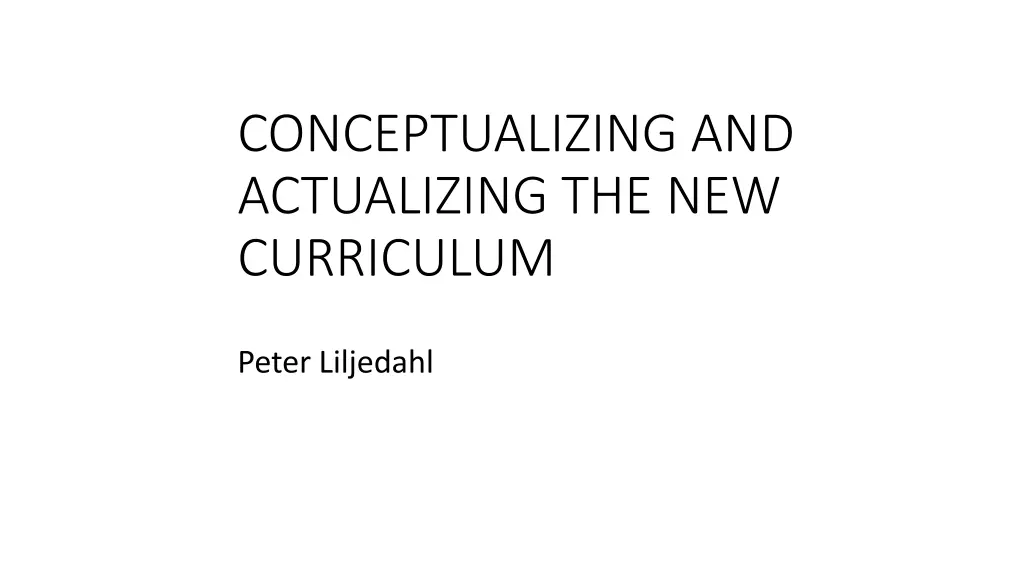 conceptualizing and actualizing the new curriculum