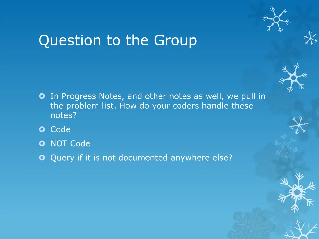question to the group