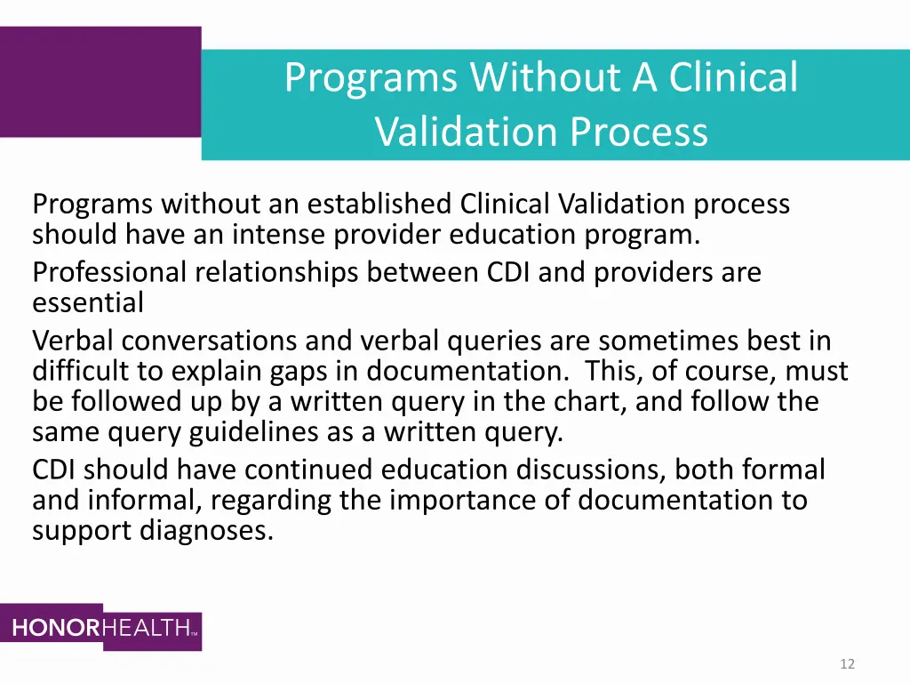 programs without a clinical validation process