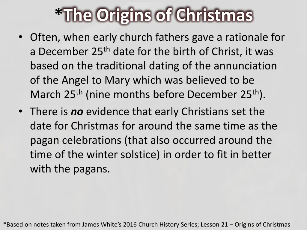 the origins of christmas often when early church