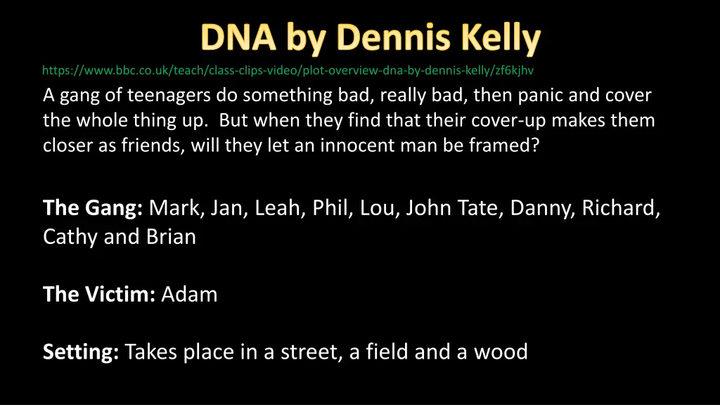 dna by dennis kelly https www bbc co uk teach