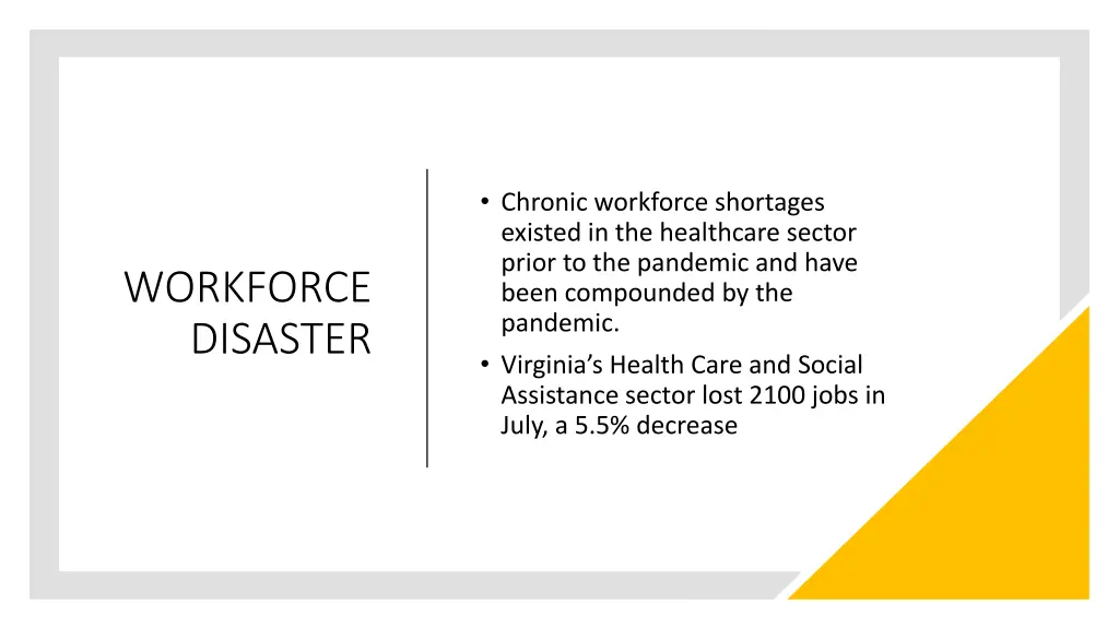 chronic workforce shortages existed