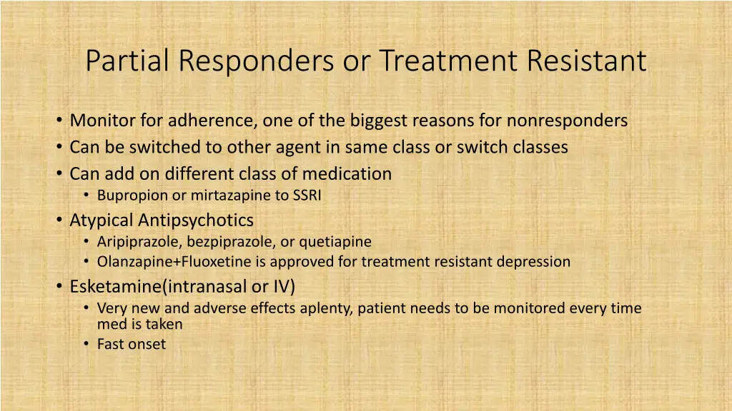 partial responders or treatment resistant