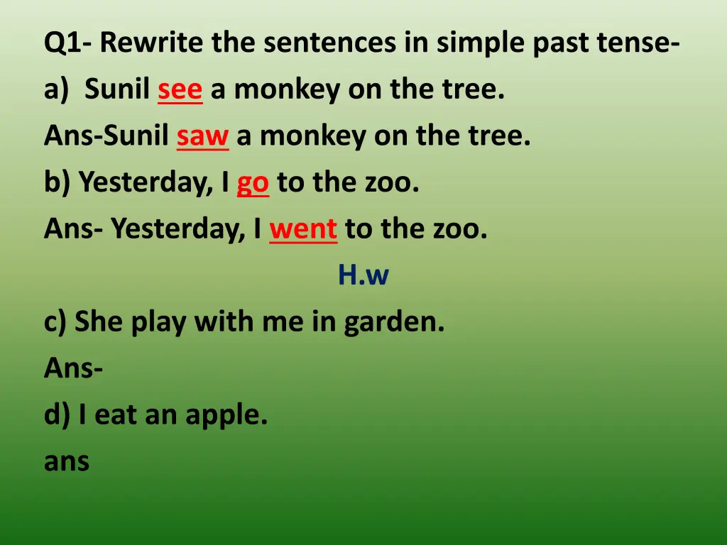 q1 rewrite the sentences in simple past tense