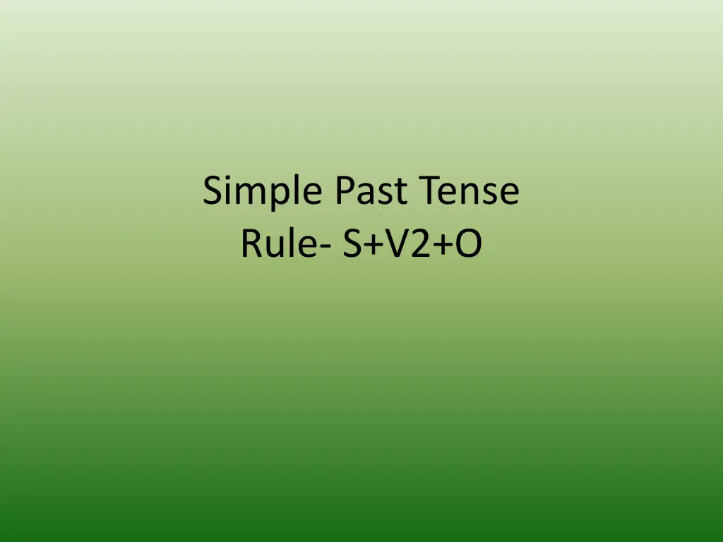 simple past tense rule s v2 o