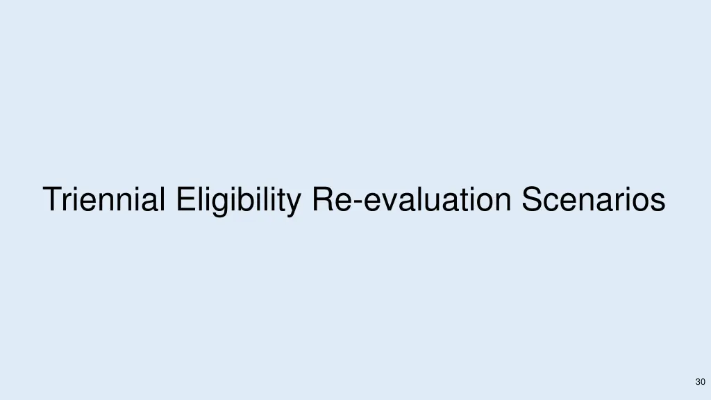triennial eligibility re evaluation scenarios