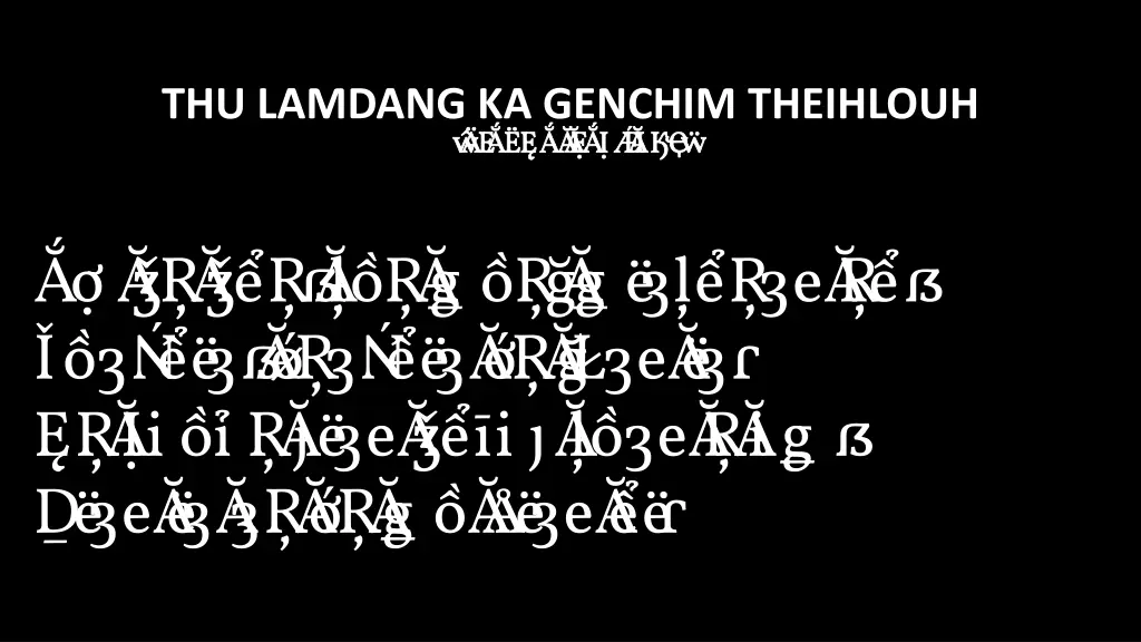 thu lamdang ka genchim theihlouh bi akna late 2