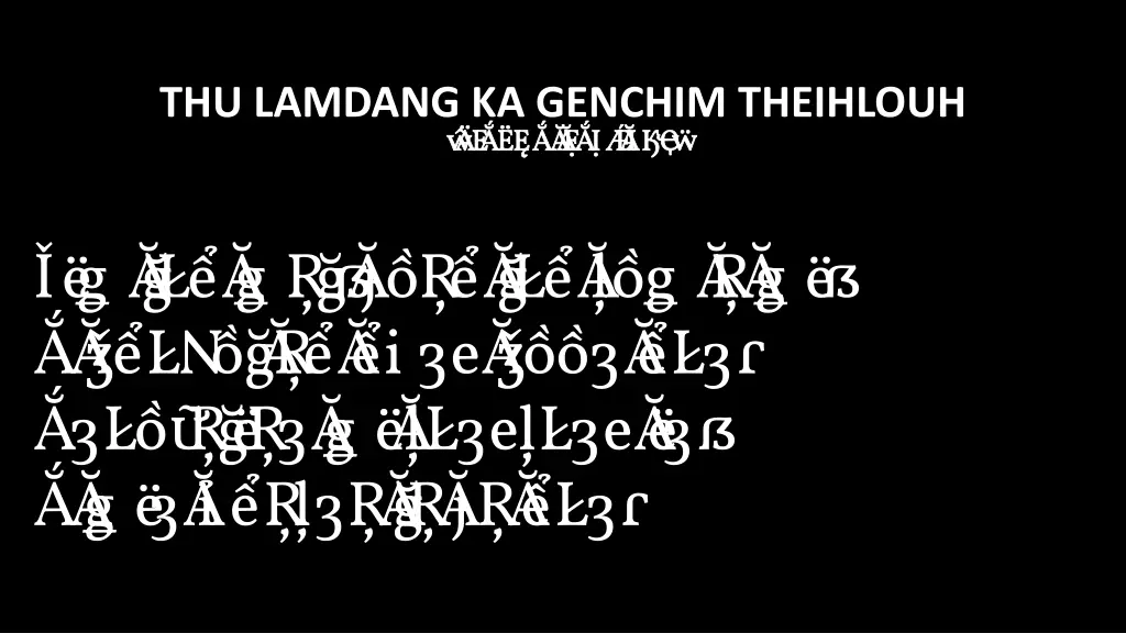 thu lamdang ka genchim theihlouh bi akna late 3