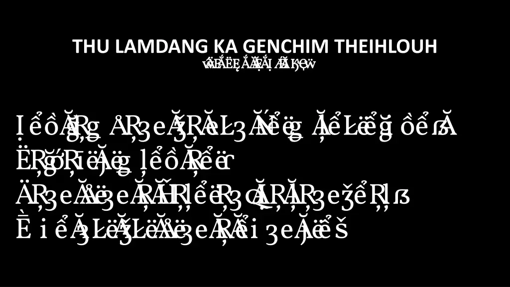 thu lamdang ka genchim theihlouh bi akna late