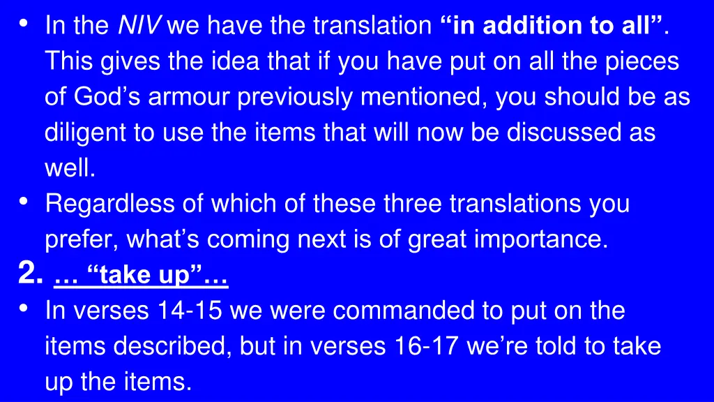 in the niv we have the translation in addition