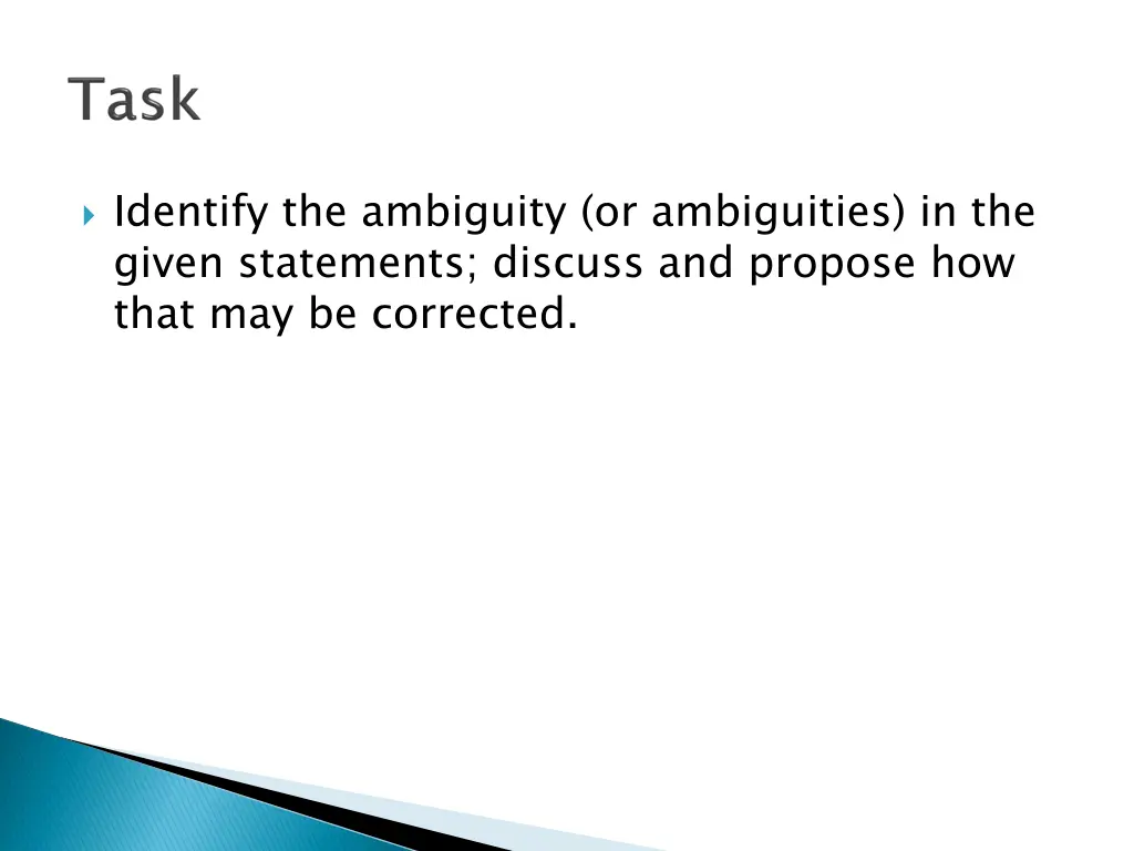identify the ambiguity or ambiguities