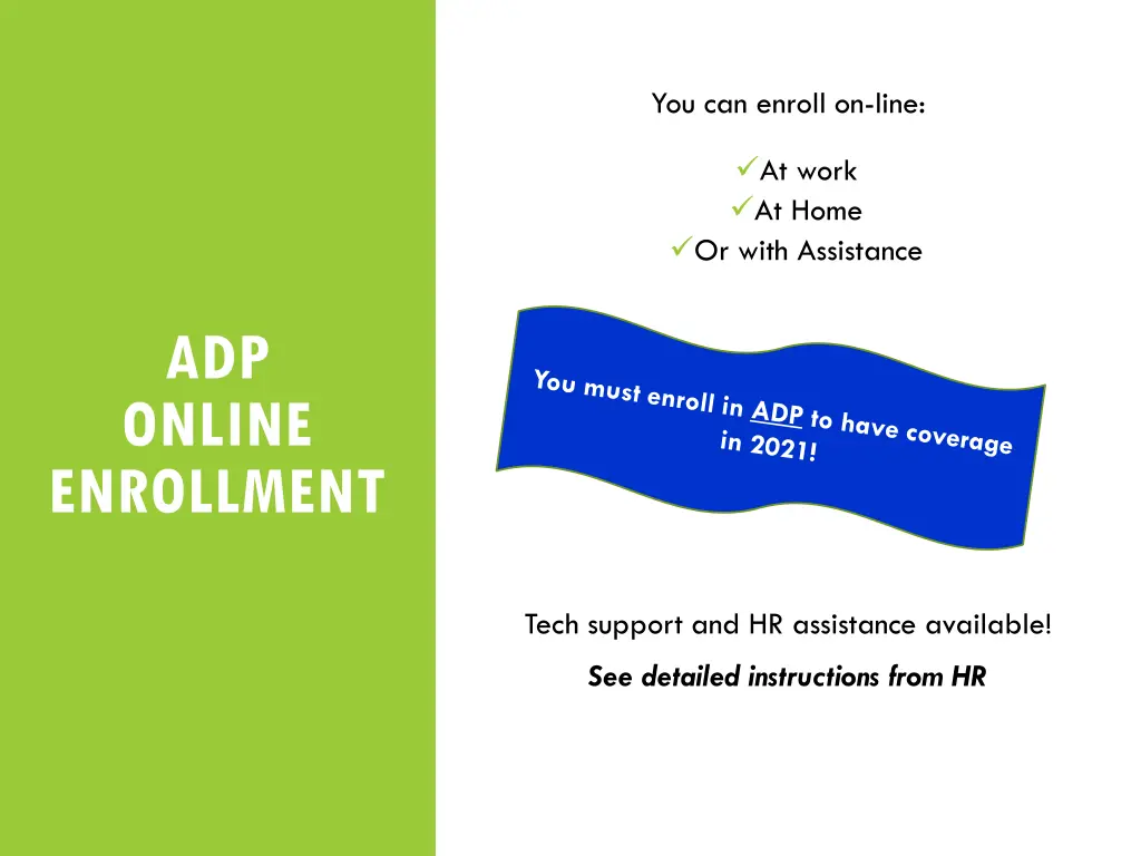 you can enroll on line